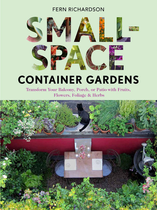 Title details for Small-Space Container Gardens by Fern Richardson - Available